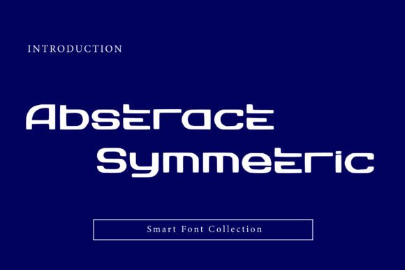Abstract Symmetric: A Bold and Innovative Typeface for Modern Design