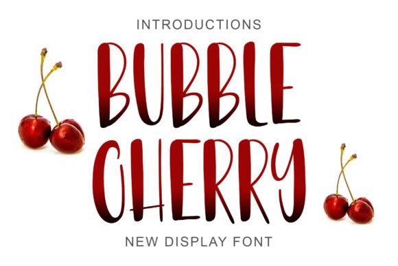 Bubble Cherry: A Captivating Display Font for Bold and Elegant Designs
