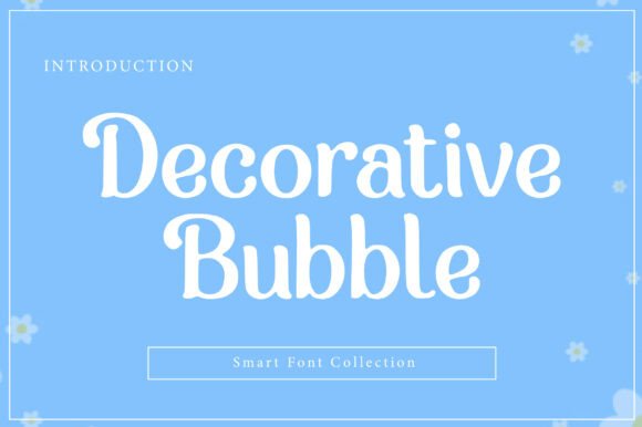 Decorative Bubble: A Charming and Versatile Display Font