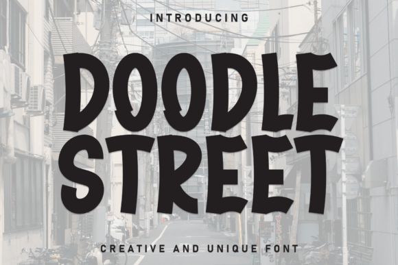 Discover the Bold and Creative Doodle Street Font