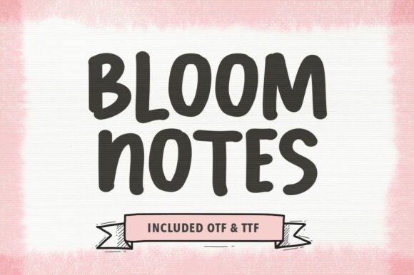 Embrace the Vibrant Charm of Bloom Notes: A Typeface for Modern Creativity